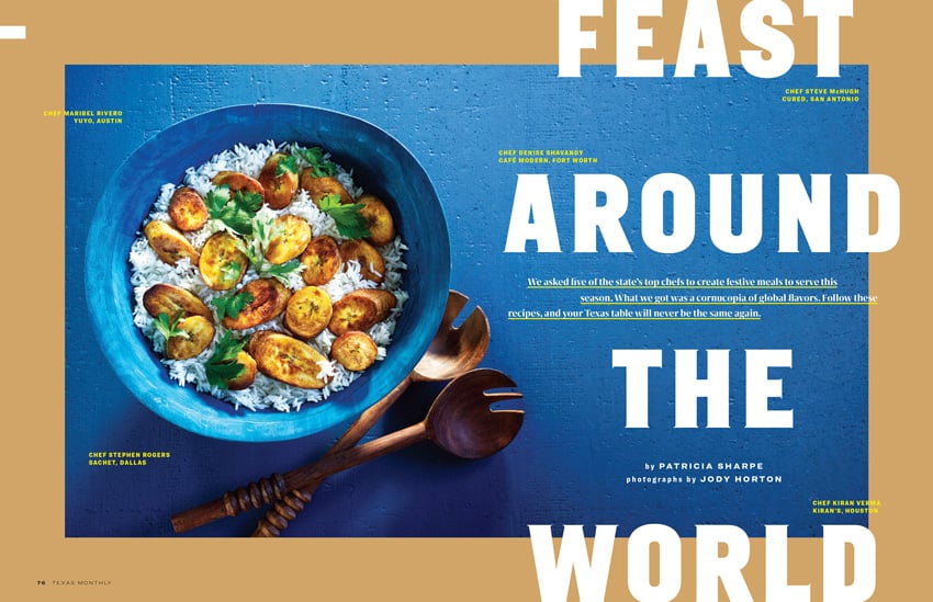 Texas Monthly Worldly Feasts photographed by Jody Horton
