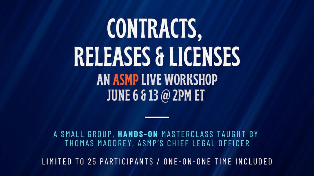 Web graphic for ASMP’s Chief Legal Officer Thomas Maddrey's June 2024 workshop on Contracts, Releases & Licenses.